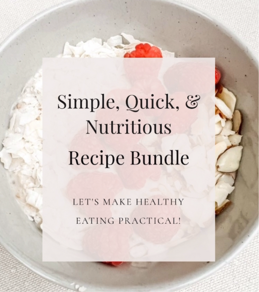 Simple, Quick & Nutritious Recipe Bundle